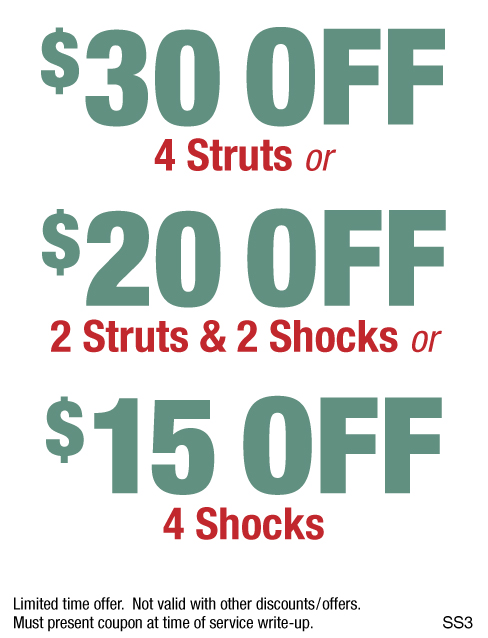 $30 Off 4 Struts, $20 Off 2 Struts & 2 Shocks or $15 Off 4 Shocks