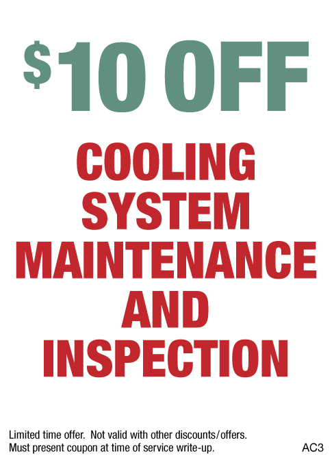 $10 OFF Cooling System Maintenance & Inspection
