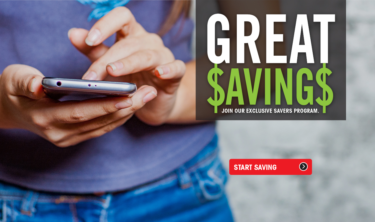 Great Savings When You Join Our Savers Programs