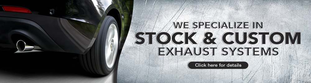 Stock and Custom Exhaust Service
